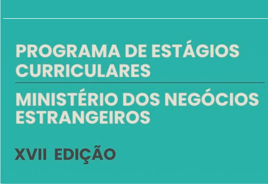 Estágios Curriculares do Ministério dos Negócios Estrangeiros – Candidaturas 25-01 a 12-02