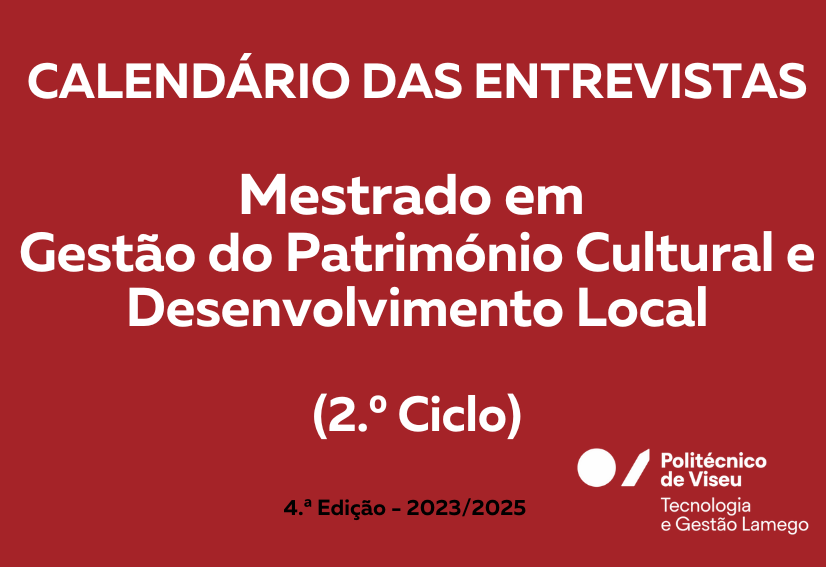 Calendário das Entrevistas: Mestrado em Gestão do Património Cultural e Desenvolvimento Local