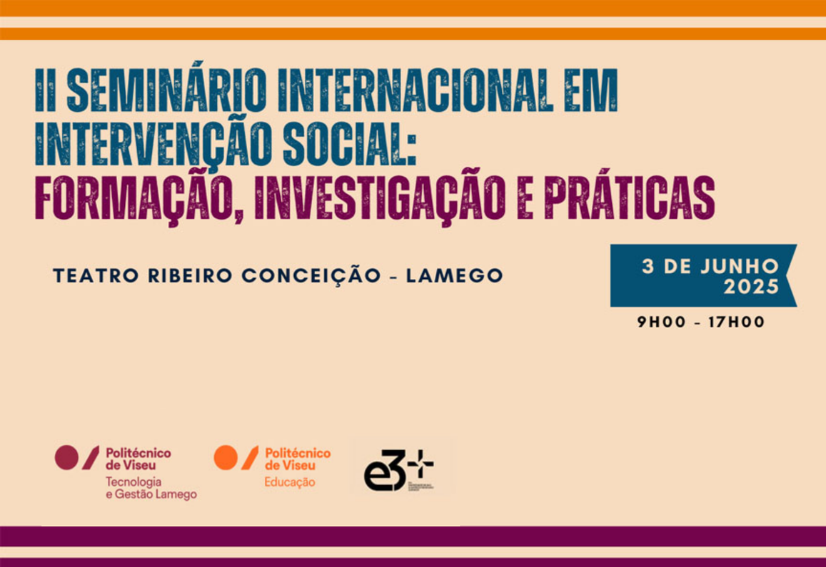 𝗜𝗜 𝗦𝗲𝗺𝗶𝗻𝗮́𝗿𝗶𝗼 𝗜𝗻𝘁𝗲𝗿𝗻𝗮𝗰𝗶𝗼𝗻𝗮𝗹 𝗲𝗺 𝗜𝗻𝘁𝗲𝗿𝘃𝗲𝗻𝗰̧𝗮̃𝗼 𝗦𝗼𝗰𝗶𝗮𝗹: 𝗳𝗼𝗿𝗺𝗮𝗰̧𝗮̃𝗼, 𝗶𝗻𝘃𝗲𝘀𝘁𝗶𝗴𝗮𝗰̧𝗮̃𝗼 𝗲 𝗽𝗿𝗮́𝘁𝗶𝗰𝗮𝘀
