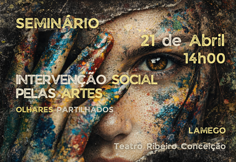 Seminário: Intervenção Social Pelas Artes – Olhares Partilhados